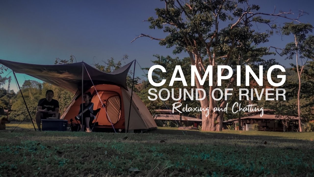 Camping when the rain is over,Sound  of River ,Relaxing,SABAH