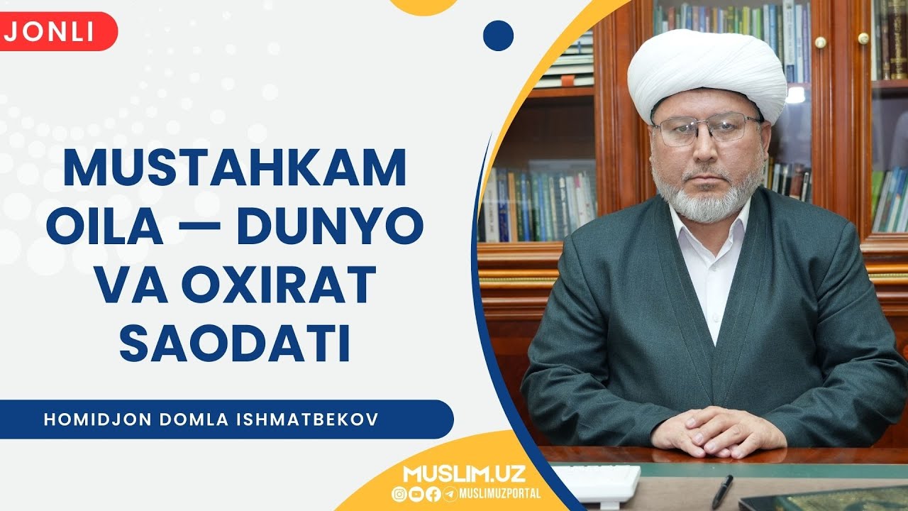 JONLI: Juma ma'ruzasi Mustahkam oila — dunyo va oxirat saodati 30.01.2026