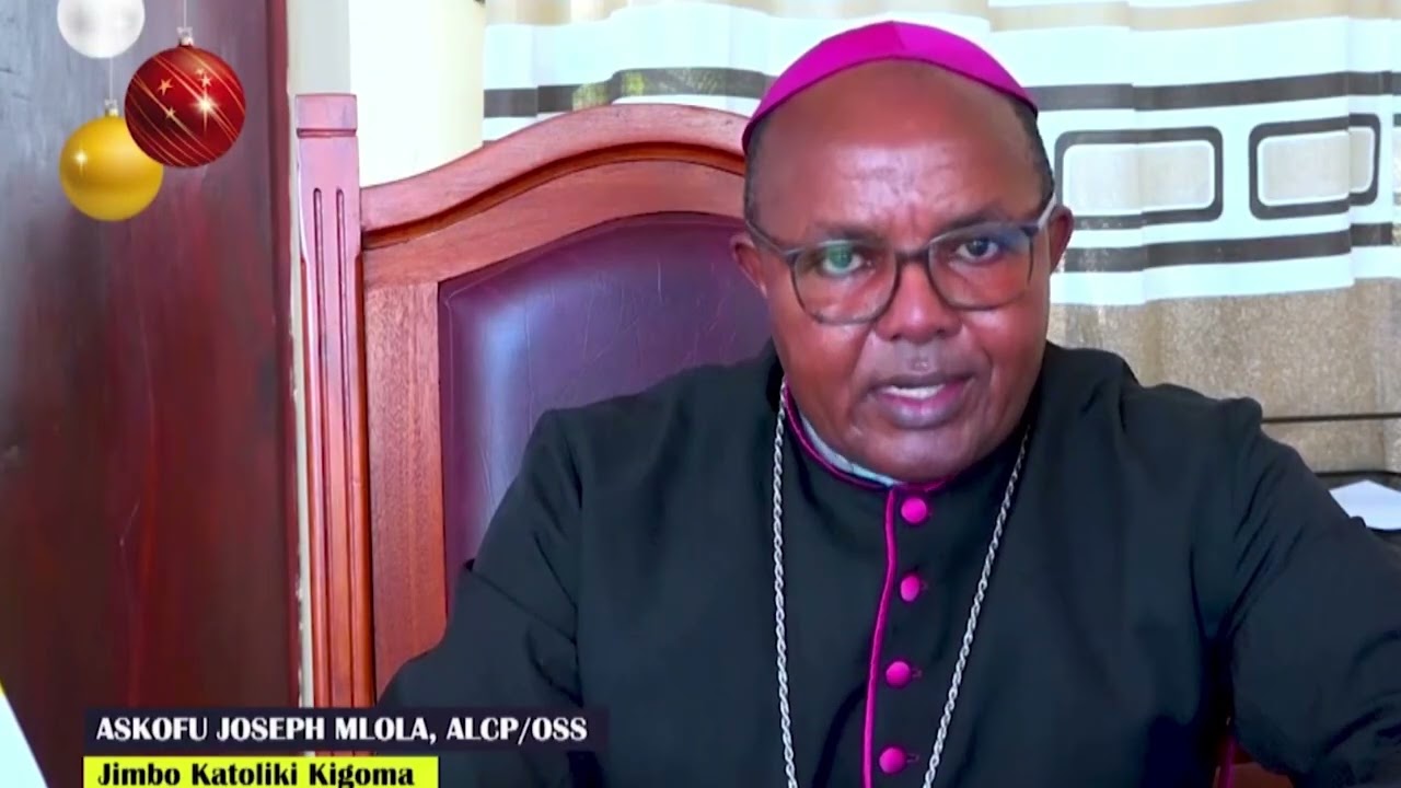 UJUMBE ASKOFU JOSEPH MLOLA WA JIMBO KATOLIKI KIGOMA SIKUU ZA KRISTMASS 2025