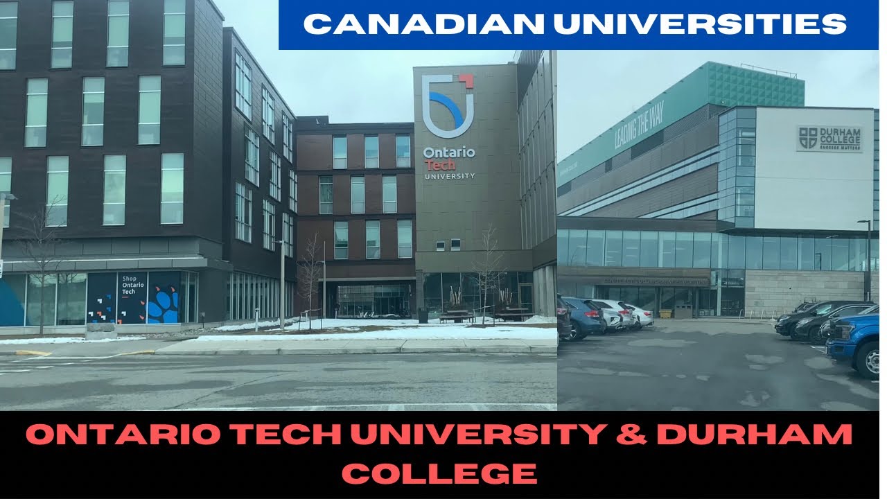 Canadian Universities and Colleges | Ontario Tech University and Durham College in Oshawa ON, Canada