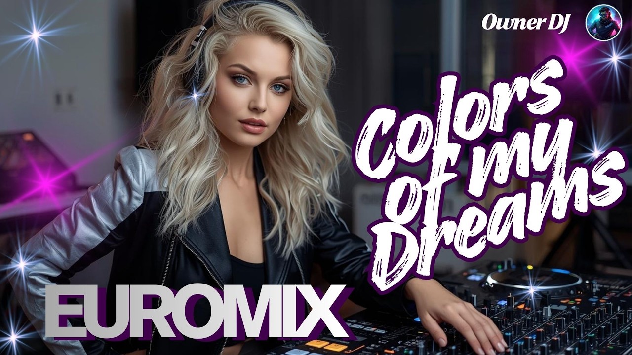Owner DJ - Colors of My Dreams - Eurodance Anthem - 