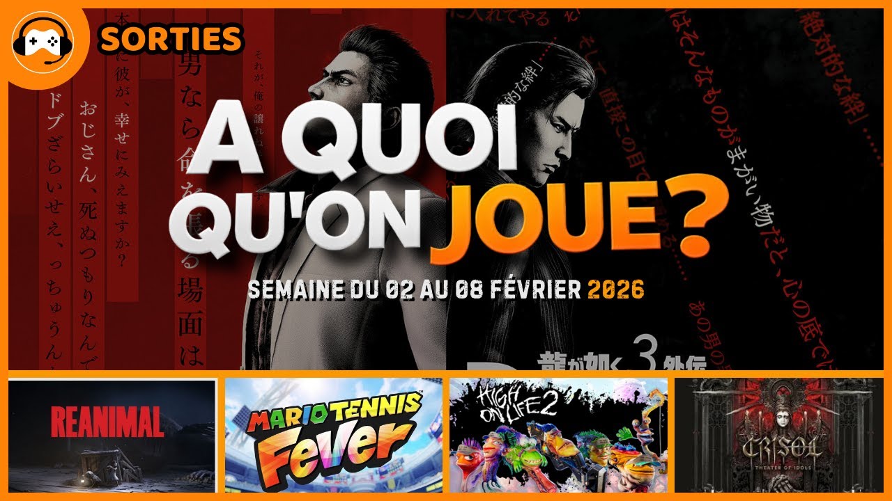LES SORTIES JEUX VIDEO : YAKUZA 3 - MARIO TENNIS FEVER - HIGH ON LIFE 2 - A quoi qu'on joue n°2