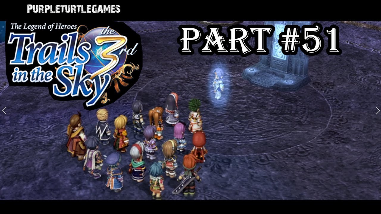 Trails in the Sky the 3rd - Part 51 - Closest to the Truth (Let's Play)