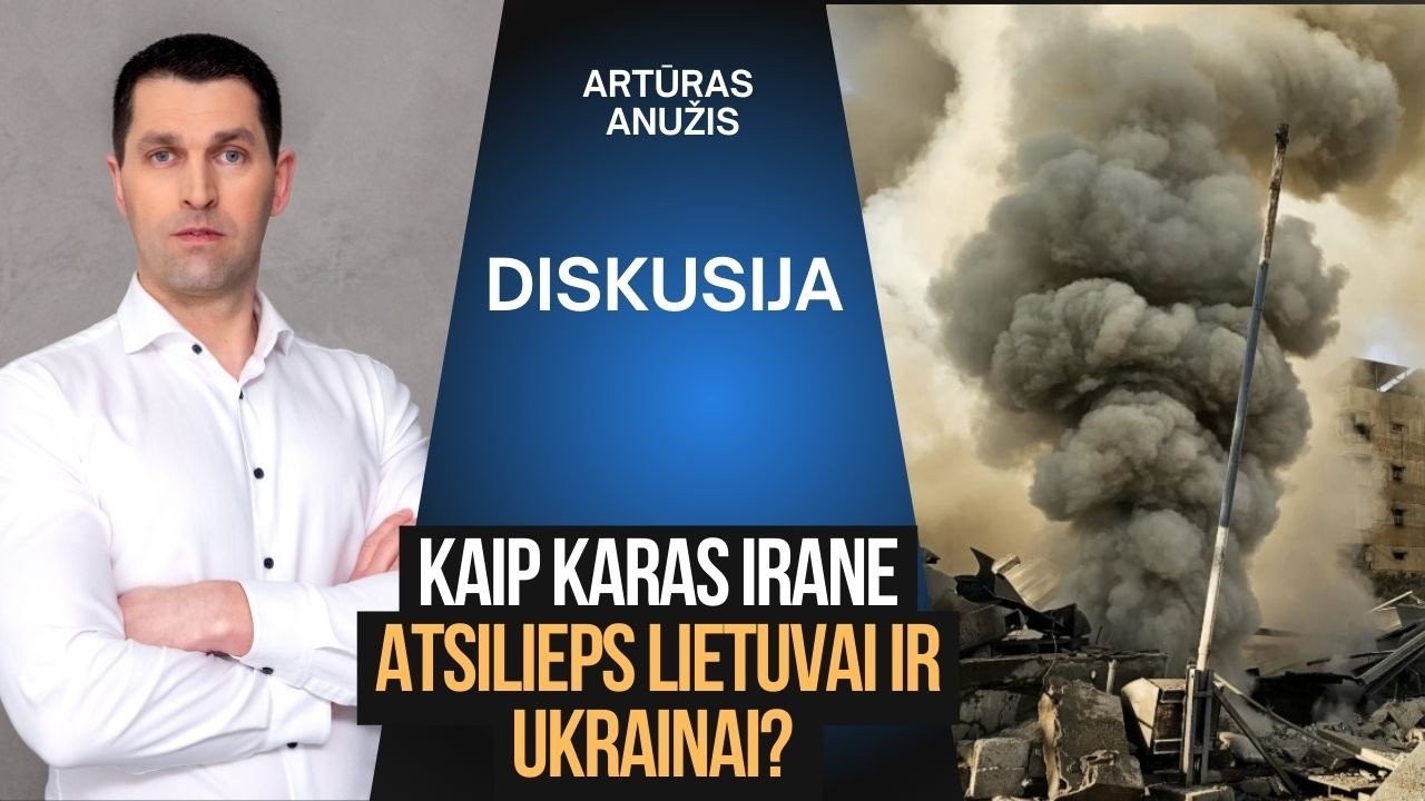 Karas Irane. Kokios pasekmės Ukrainai ir Lietuvai?