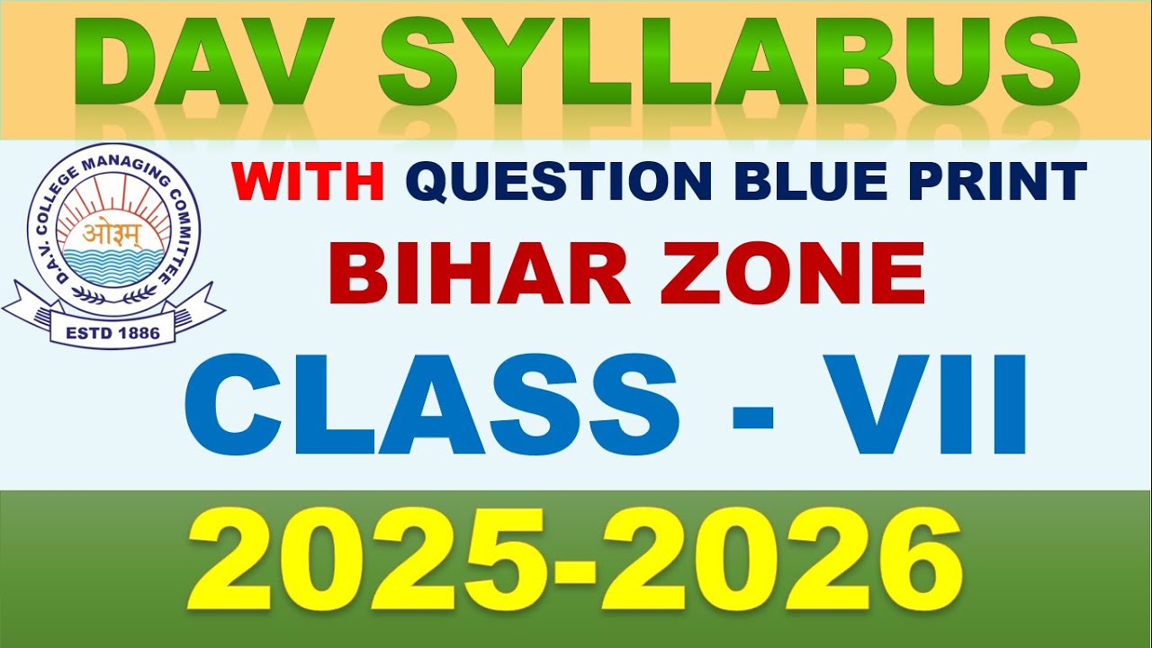 DAV CLASS 7 SYLLABUS | DAV SYLLABUS | 2025-2026 | DAV SYLLABUS BIHAR ZONE