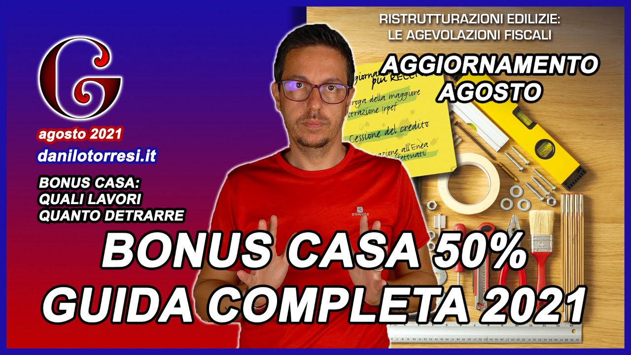 BONUS RISTRUTTURAZIONE CASA 2021 la guida del 50 % aggiornata ad agosto