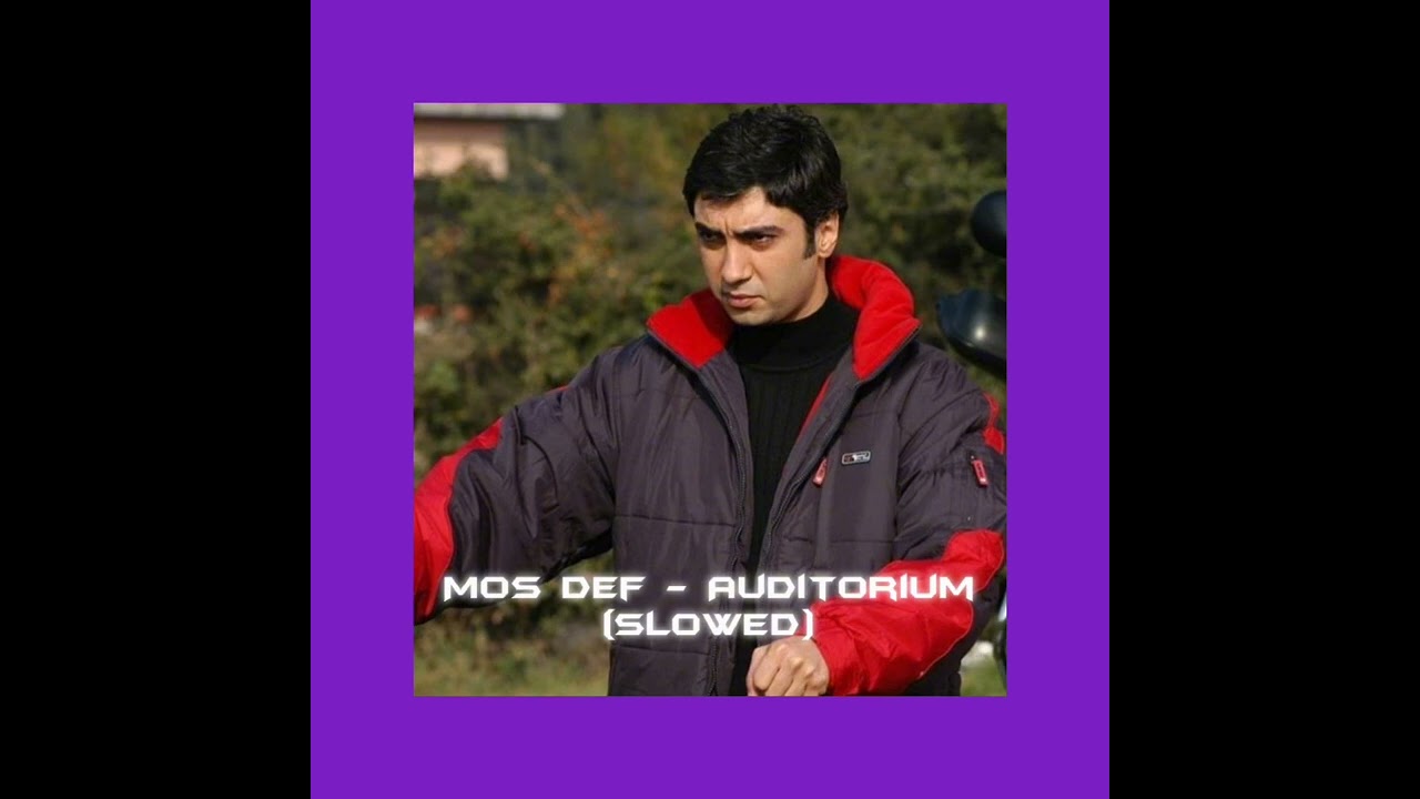 Mos Def - Auditorium (Slowed)