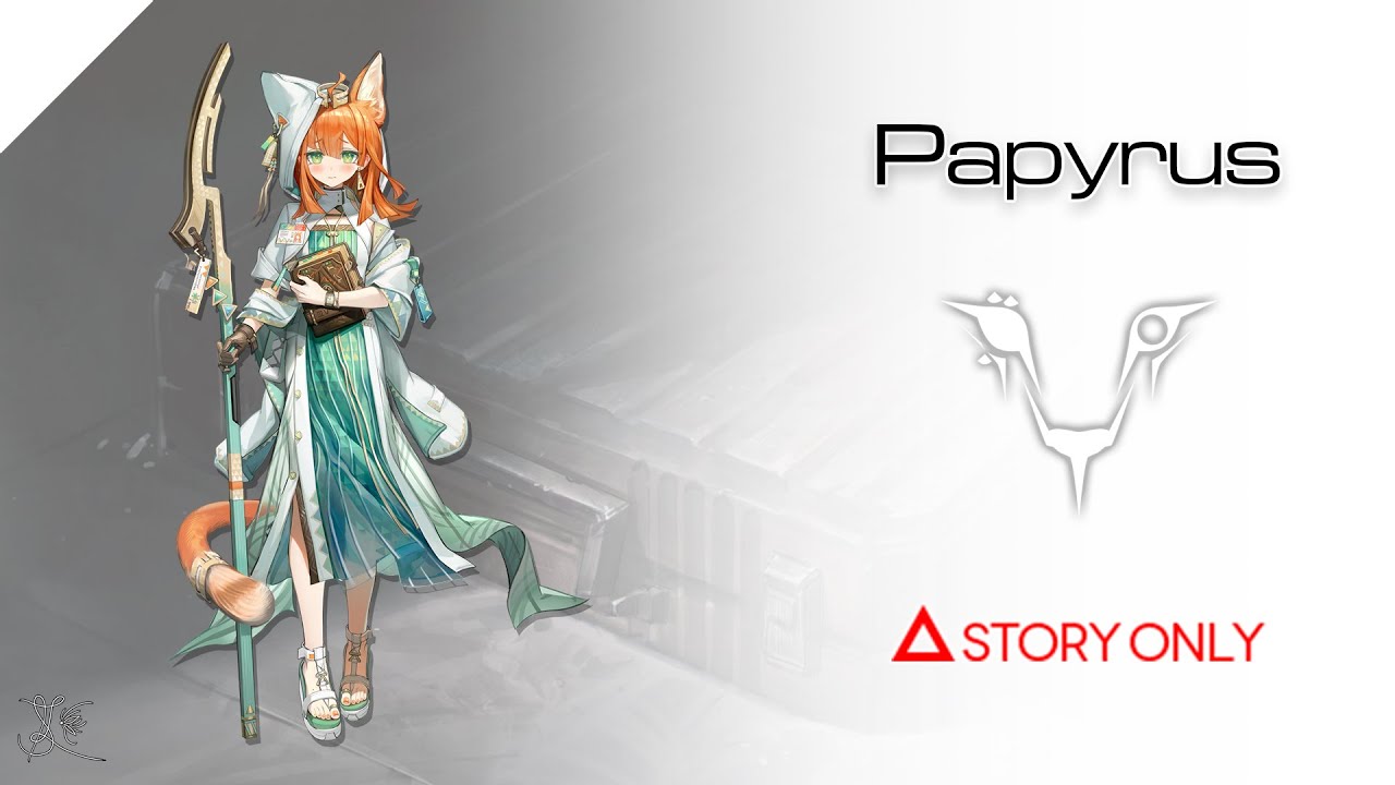 【Arknights】Operator Records - Papyrus : Story Collection