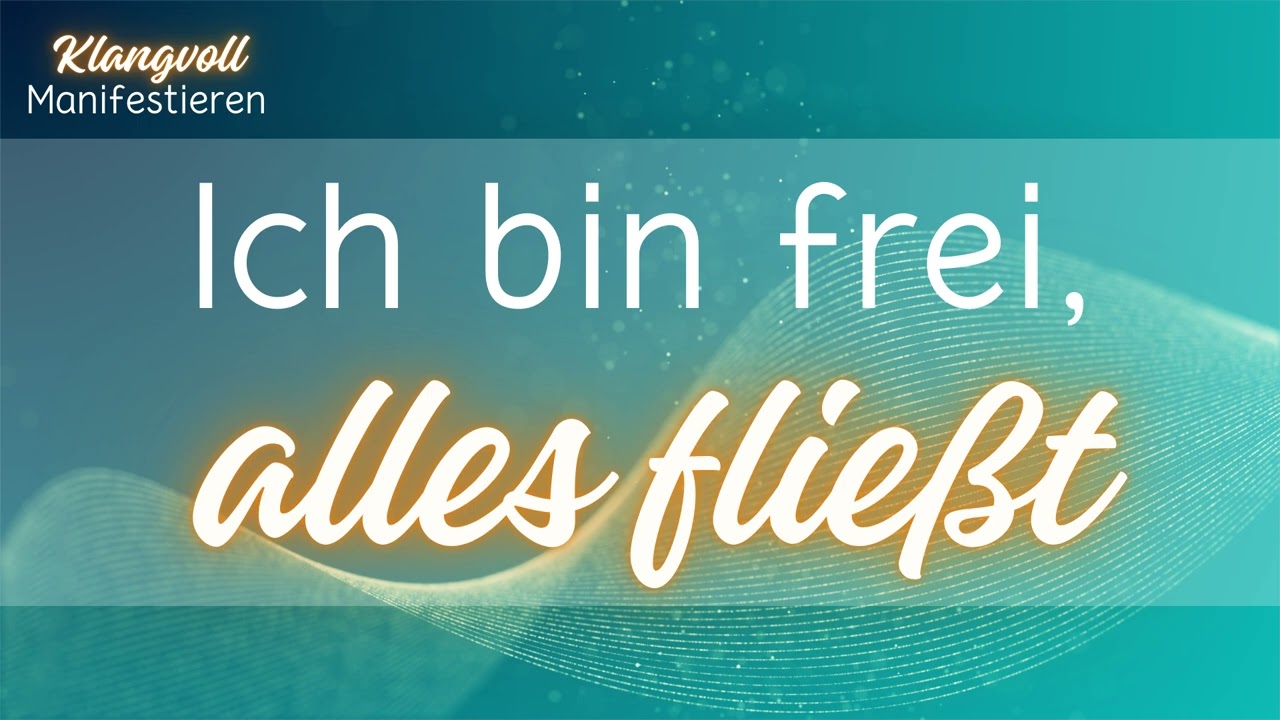 Ich bin frei, alles fließt | Song für innere Freiheit | Manifestieren