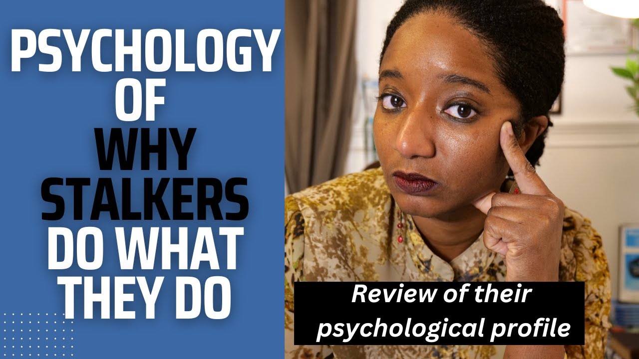 EXPLORING THE PSYCHE OF A STALKER IN TOXIC RELATIONSHIPS | EXPLAINED