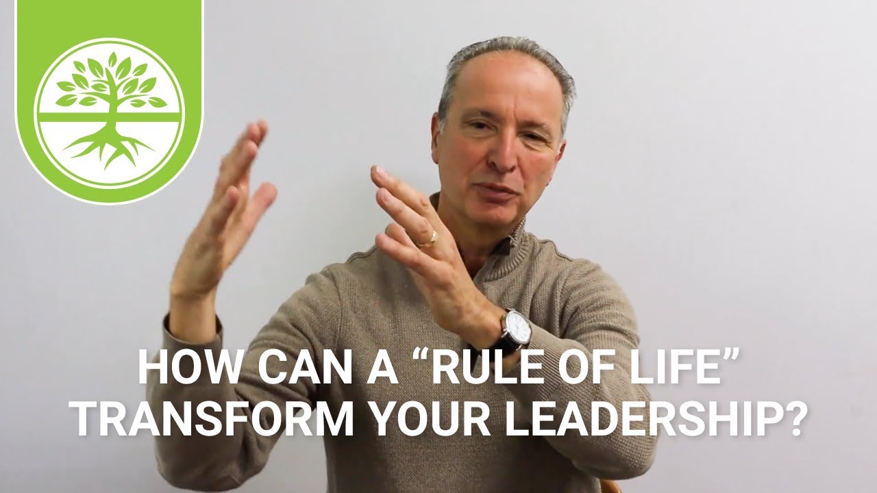 How Can a “Rule of Life” Transform Your Leadership?  | Pete Scazzero