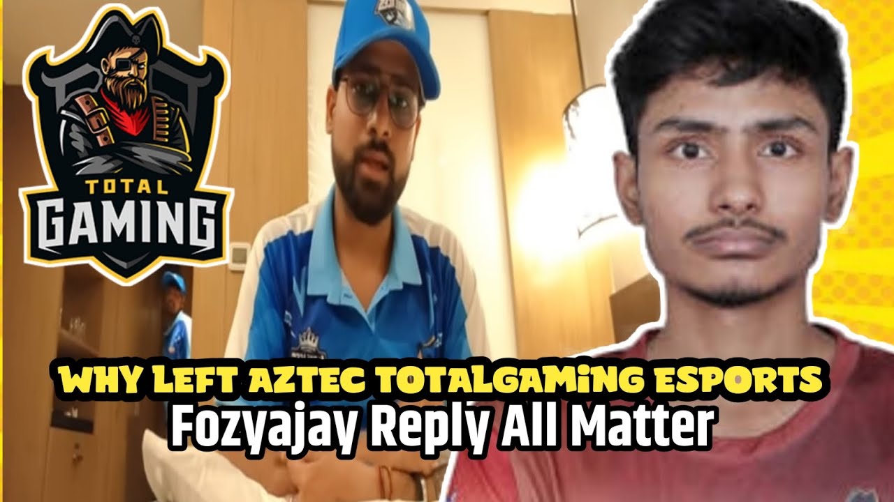 Why Aztec Left Totalgaming ESports | @FOZYAJAY Reply All Aztec Matter? | #totalgaming | #esports