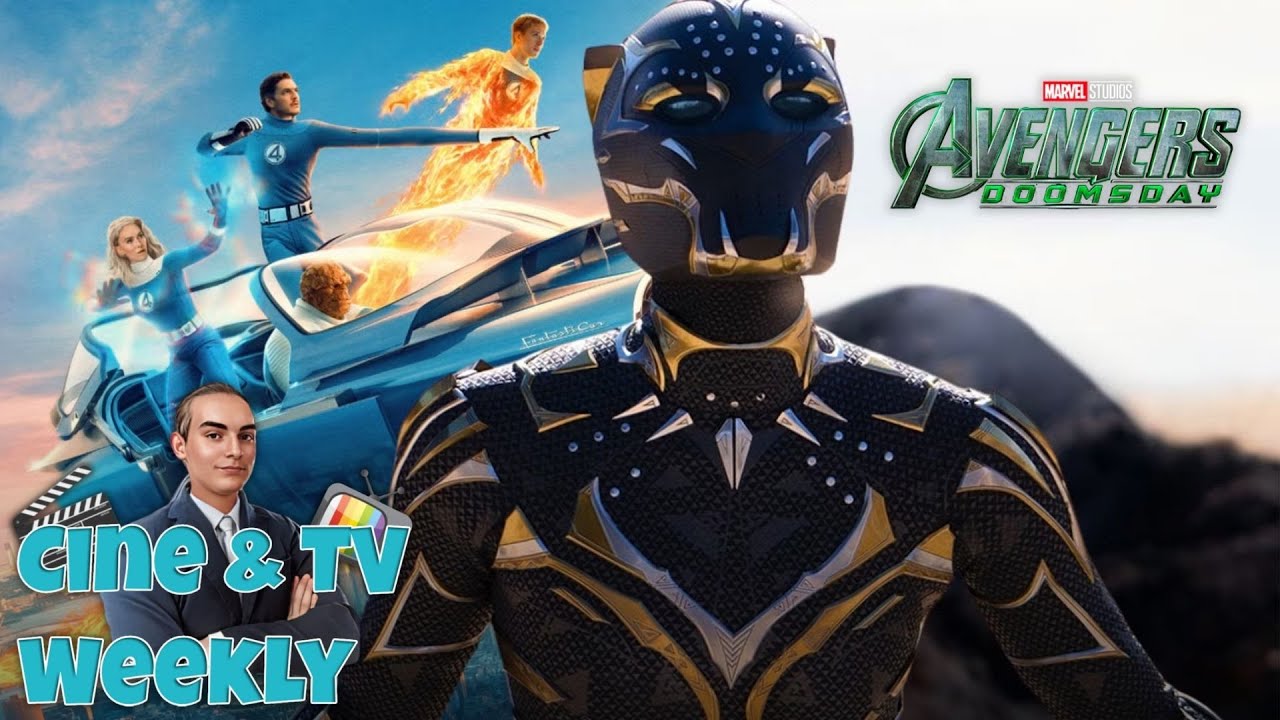 BLACK PANTHER e i FANTASTIC FOUR in AVENGERS: DOOMSDAY! | Cine & TV Weekly + SPIDER-NOIR (Parte 2)