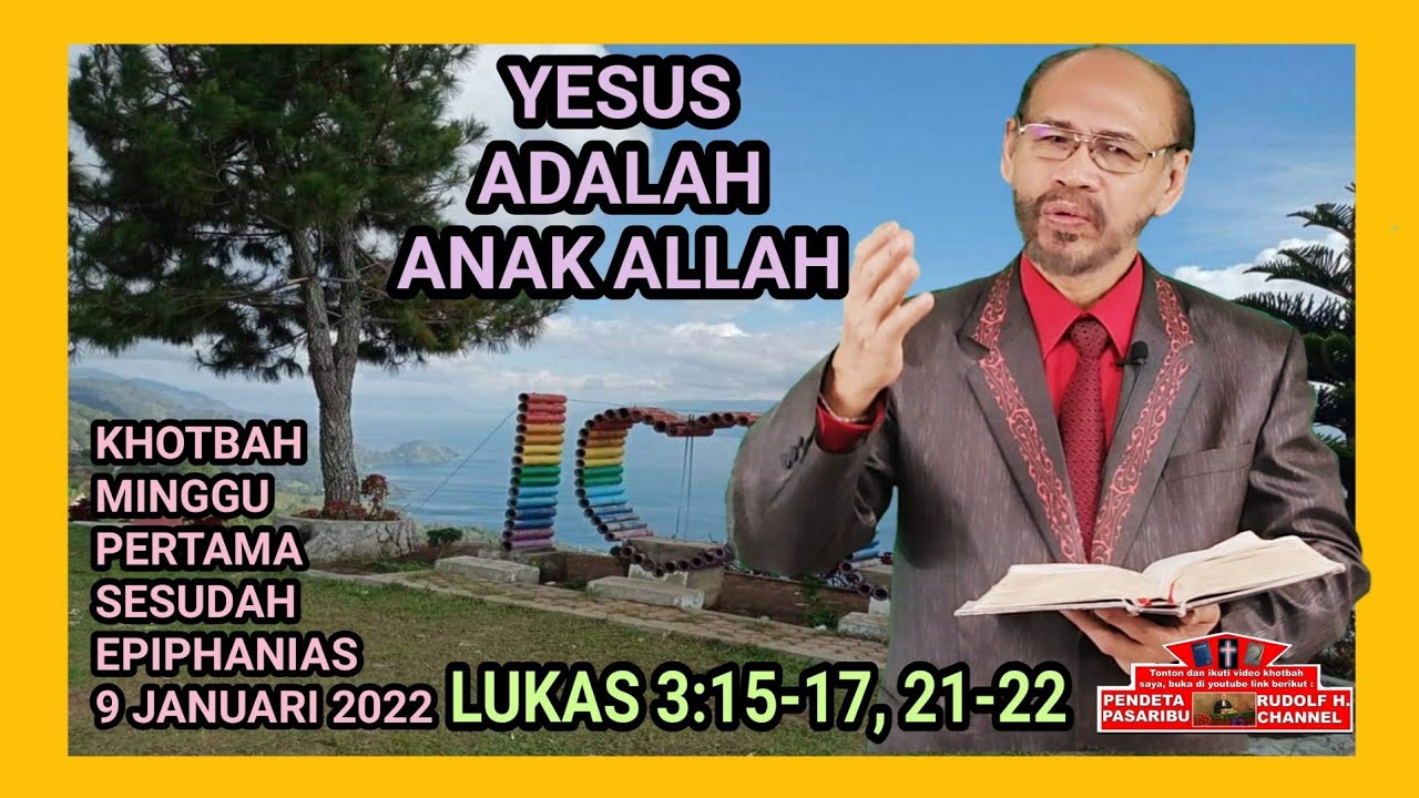 YESUS ADALAH ANAK ALLAH - LUKAS 3:15-17, 21-22