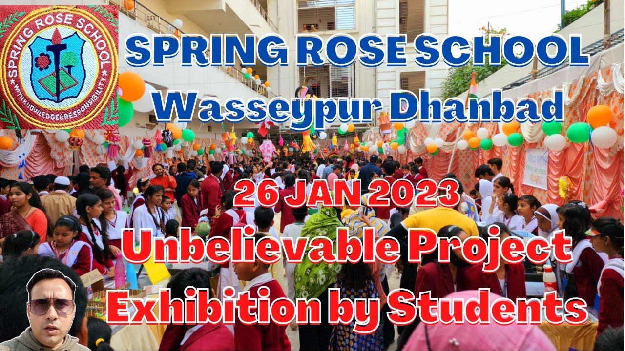 Vlog-28 Unbelievable Project Exhibition 2023 by the students of Spring Rose School.