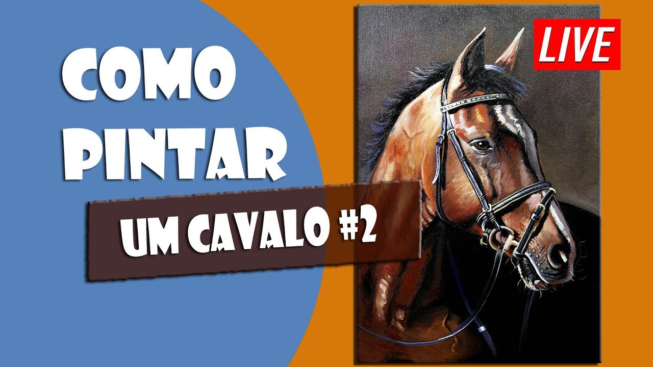 Como Pintar: Um Cavalo #2 (LIVE)