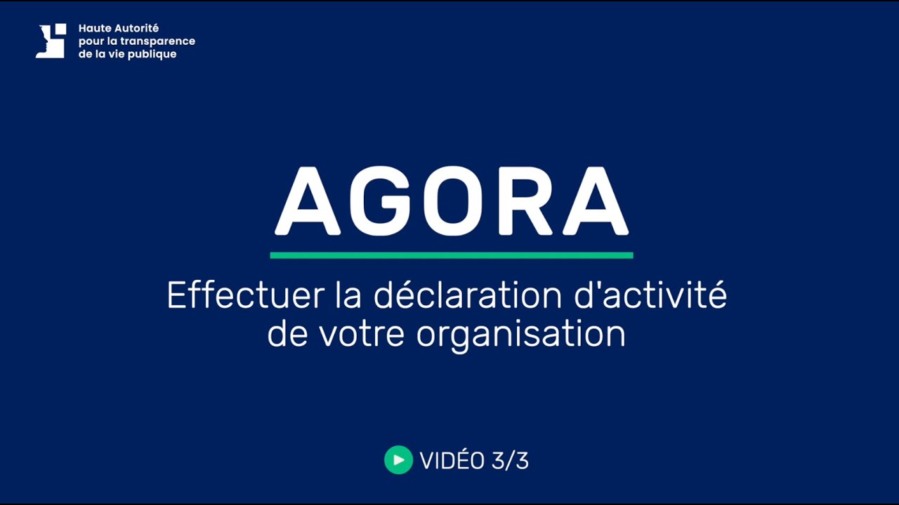 Tutoriel AGORA – Effectuer la déclaration d’activité de votre organisation