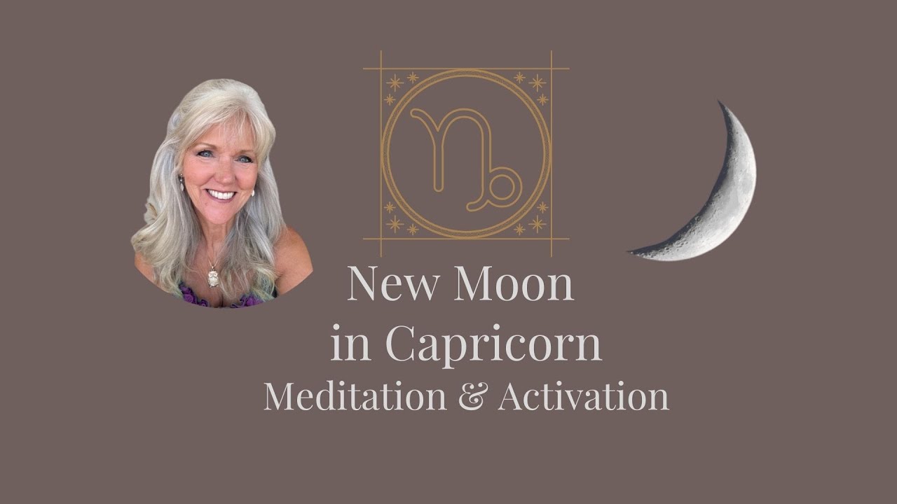New Moon in Capricorn - Sound Healing Meditation to Release the Past & Seed Soul-Led Intentions