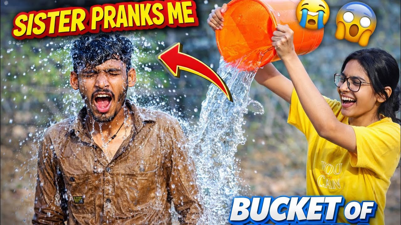 sister ने मेर ऊपर पानी डाल दिया 😱 sister pranks me 