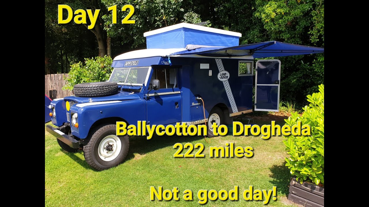 Land Rover Series 2 camper. Day 12. 1800 mile drive around the Irish coast.