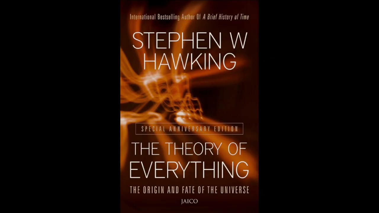 The Theory of Everything: The origin and fate of the universe by Stephen Hawking 