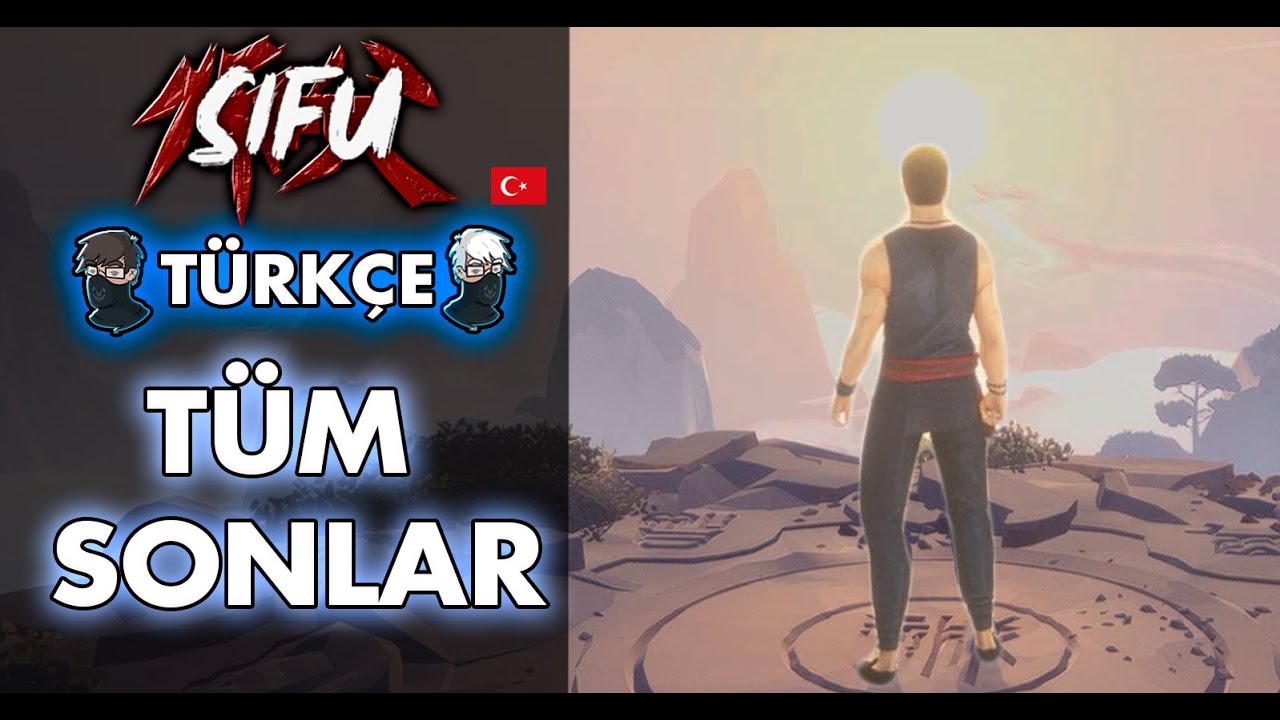 SİFU TÜM SONLAR TÜRKÇE - SİFU GERÇEK SON-  SİFU İYİ SON - SİFU KÖTÜ SON