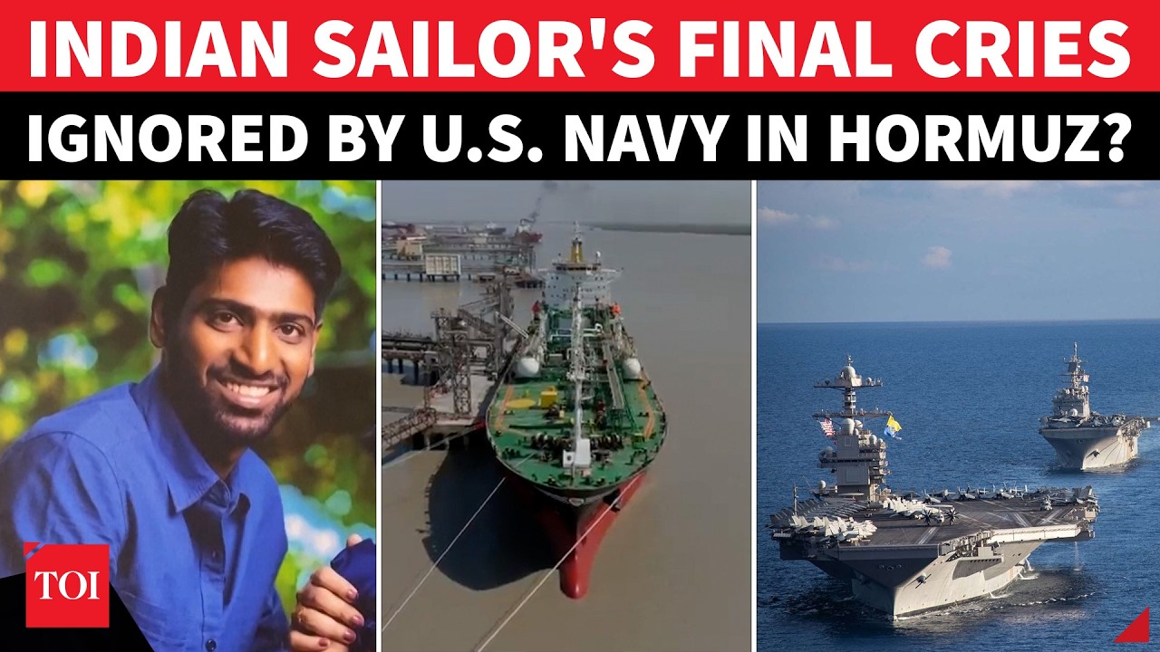 Indian Sailor's Final Hours Expose Shocking US Navy Failure In Hormuz? 'CALLED AGAIN AND AGAIN...'