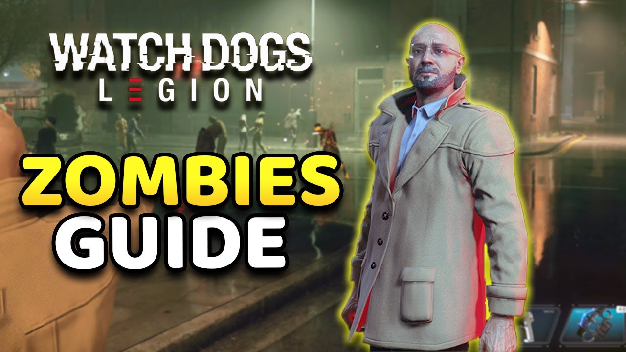 Watch Dogs Legion of The Dead: How to Survive the Zombie Apocalypse Walkthrough