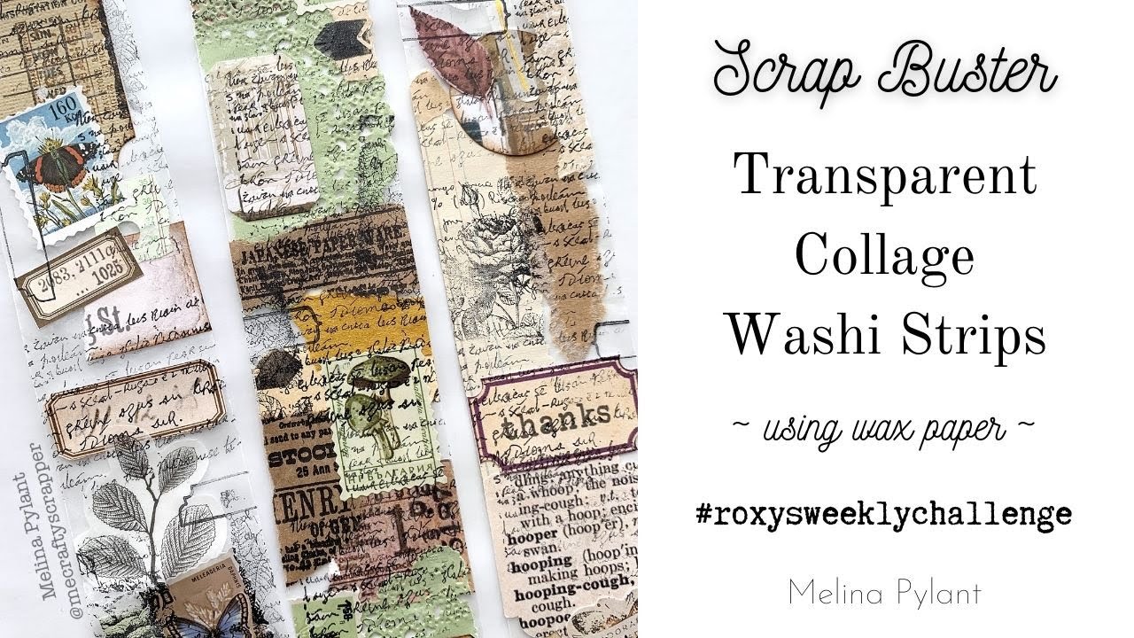 TRANSPARENT COLLAGE WASHI STRIPS using WAX PAPER | SCRAP BUSTERS | #roxysweeklychallenge