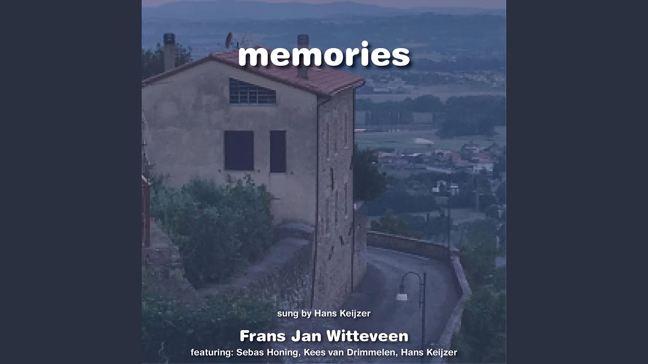 Memories (feat. Sebas Honing, Kees van Drimmelen & Hans Keijzer)