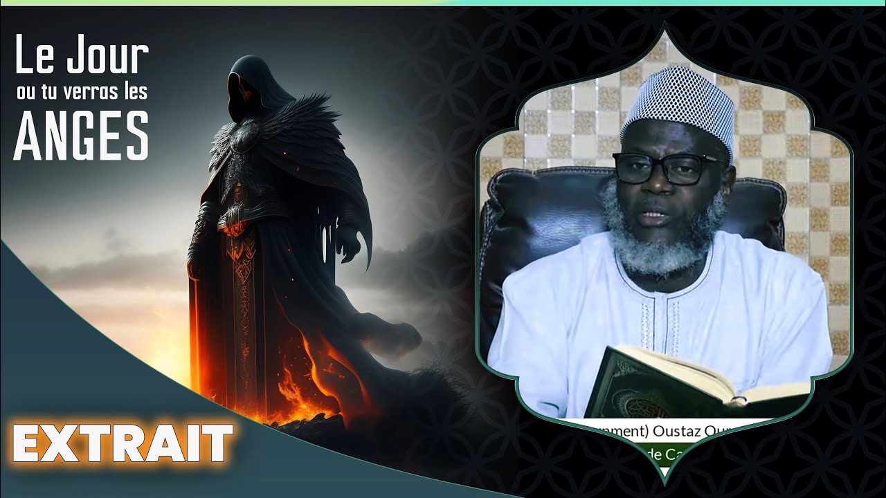 Le jour où tu verras les anges | Oustaz Oumar Ahmad SALL