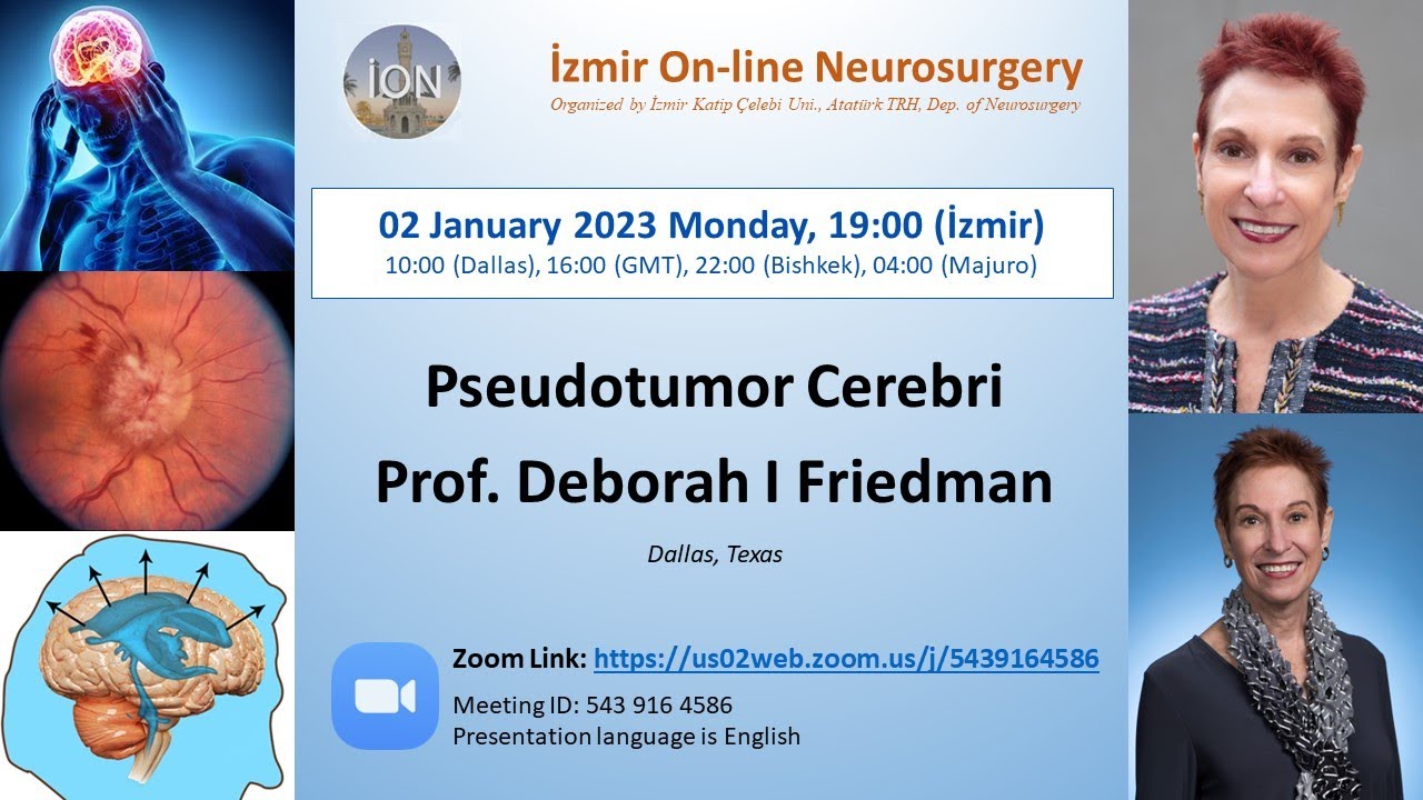 ION 308. ZOOM lecture, Friedman: Pseudotumor Cerebri,  02.01.2023