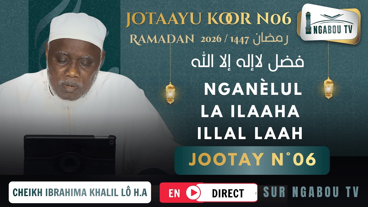 06 Diotayou Koor - Cheikh Ibrahima Khalil Lô H.A - NGANÈLUL LA ILAAHA ILLAL LAAH 1447_2026