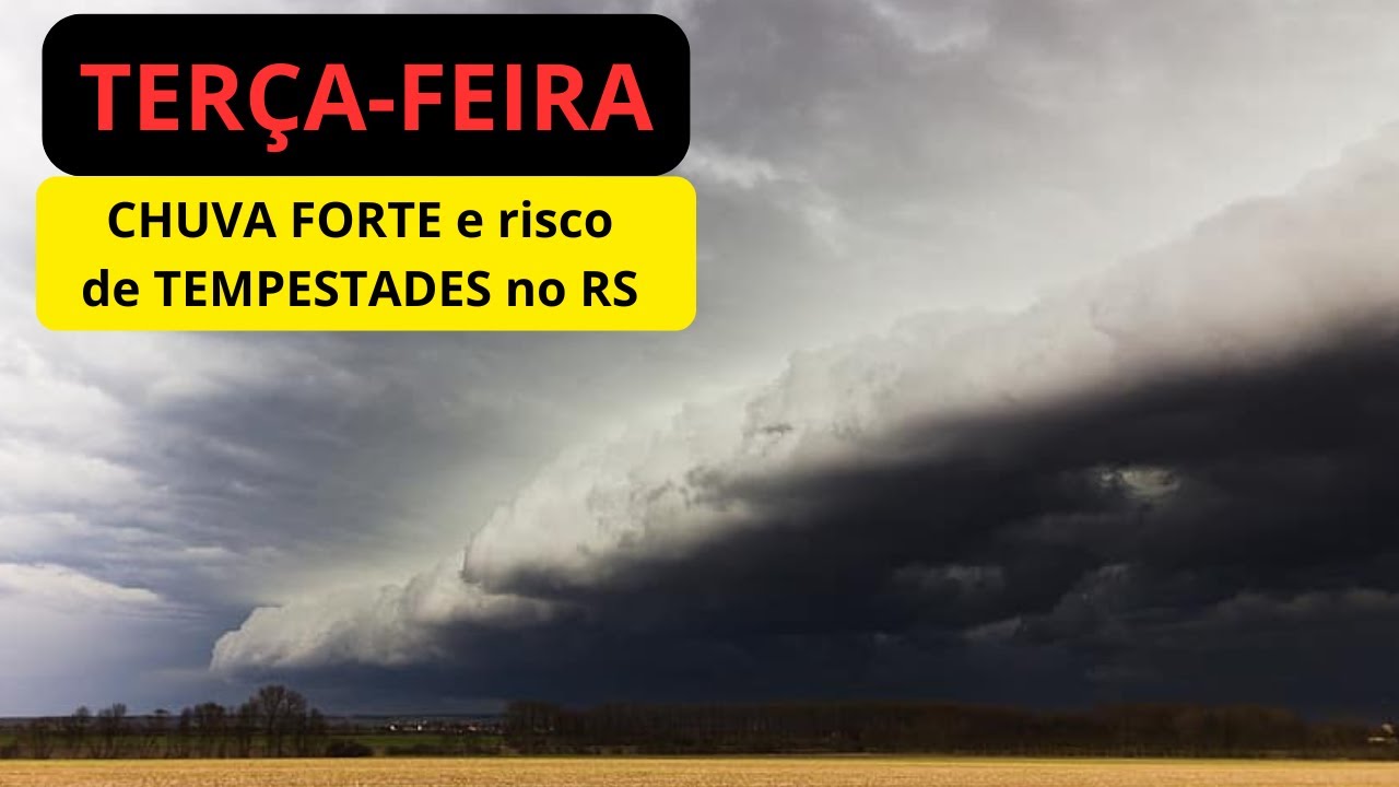 TERÇA-FEIRA: ATENÇÃO para risco de tempestades no RS.