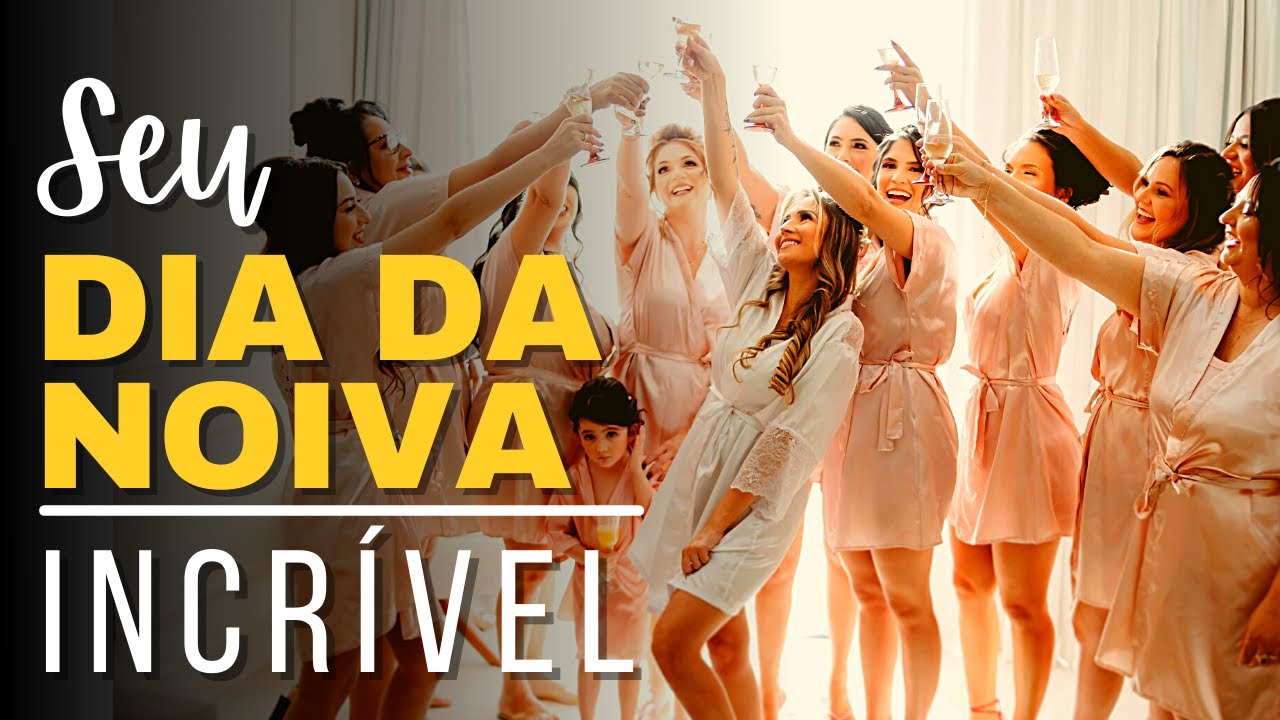 💍 DIA DA NOIVA - DICAS PARA QUE O DIA DA NOIVA SEJA INCRÍVEL: Vestido de Noiva, Maquiagem e Penteado