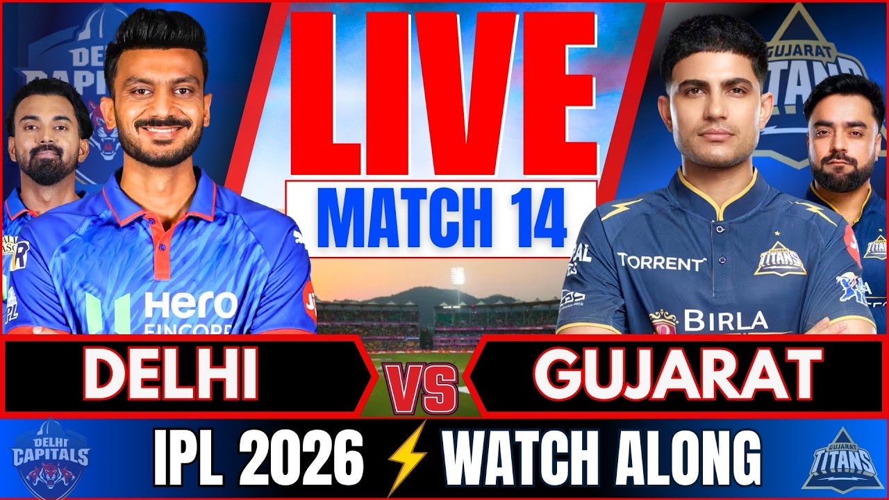 🔴IPL 2026 LIVE: Delhi vs Gujarat IPL Live Match Today | DC vs GT Live, IPL Live Cricket Match score