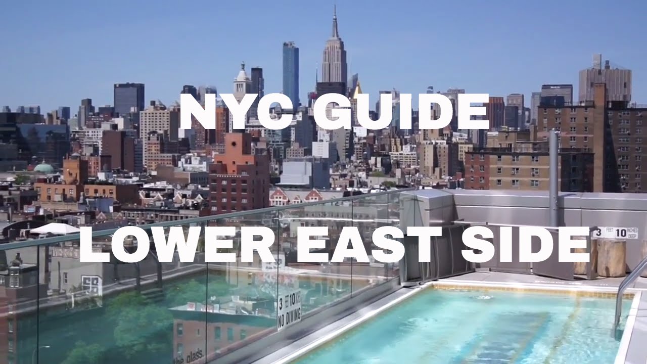 NYC GUIDE: LOWER EAST SIDE  -  Best Places To Go!