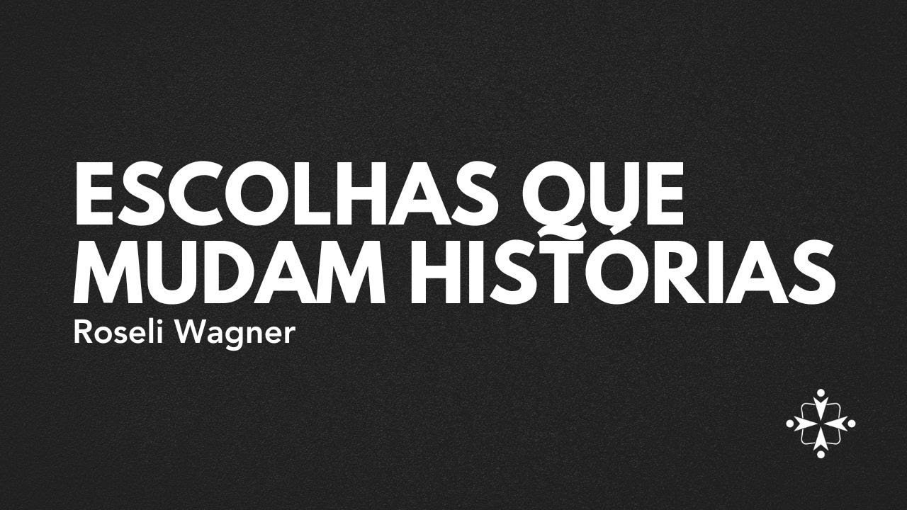 Escolhas que mudam histórias - Roseli Wagner - 01/02/26