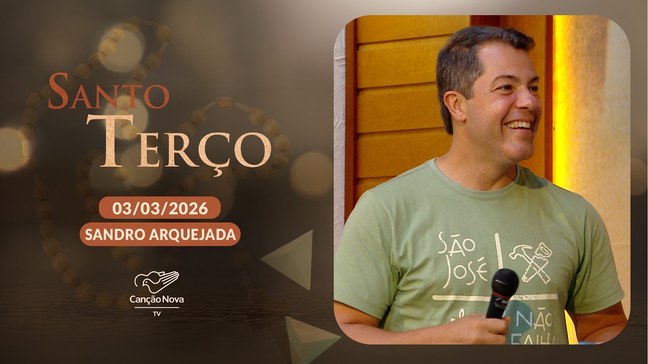 Santo Terço Mariano - Mistérios Dolorosos (03/03/2026)