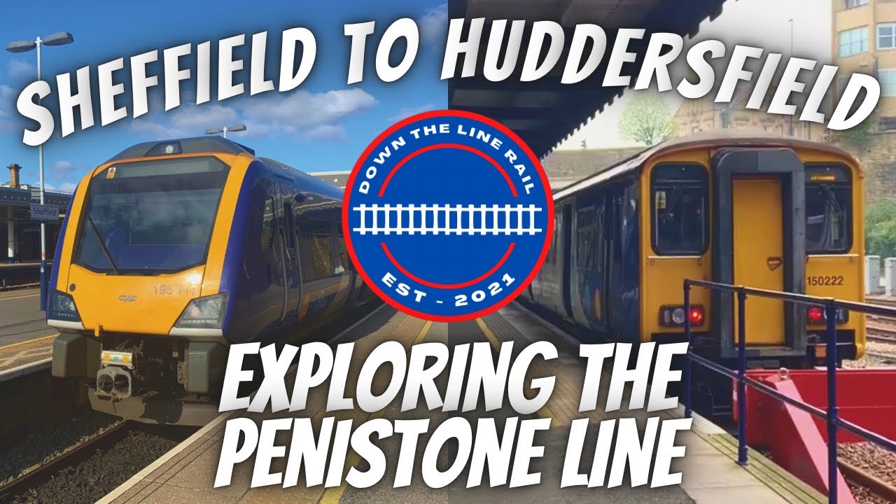 All The Stations! - The Penistone Line (Sheffield to Huddersfield)