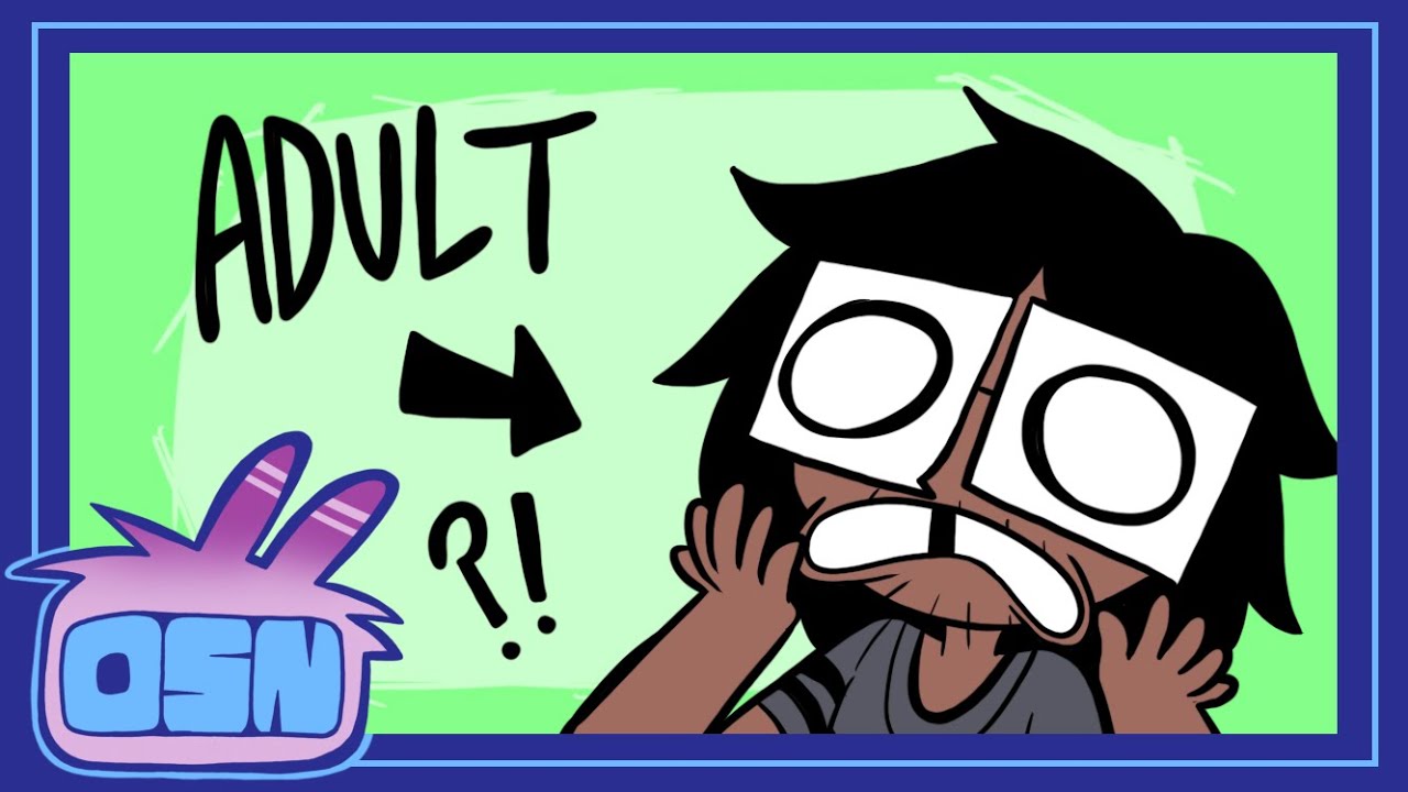 OSN- you&rsquo;re an adult now.. DEAL WITH IT! (My first video)