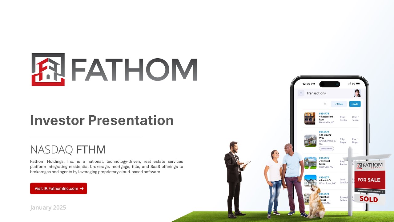 Fathom Holdings Investor Presentation NASDAQ: FTHM