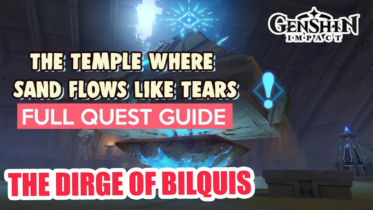 The Temple Where Sand Flows Like Tears FULL QUEST GUIDE | The Dirge of Bilqis | Genshin Impact