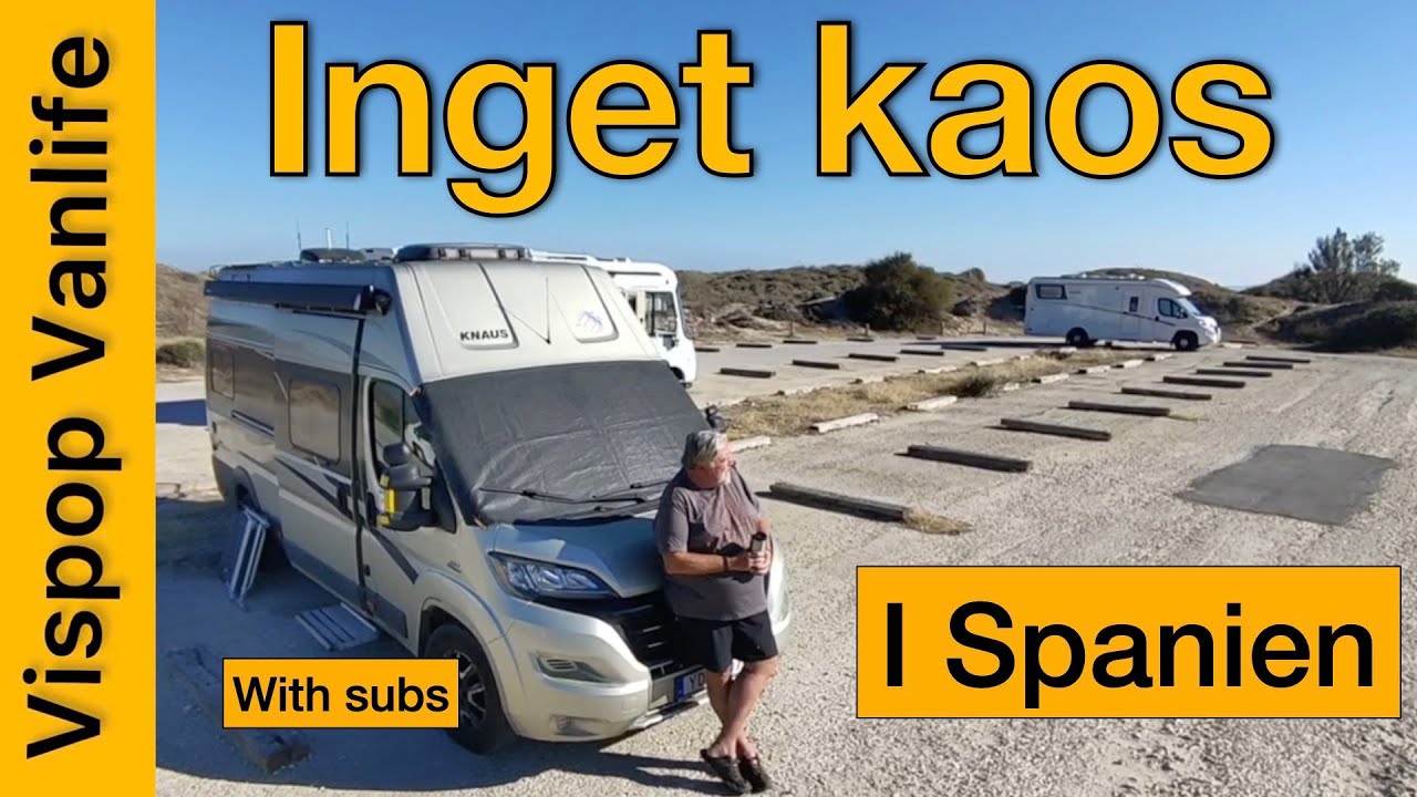 S3:E23 - Inget kaos med husbil i Spanien @VispopVanlife