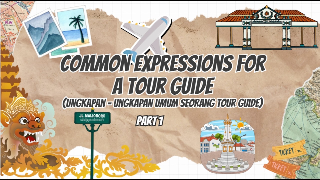 Common Expressions for a Tour Guide Part 1 - Ungkapan Umum untuk Tour Guide Bagian 1