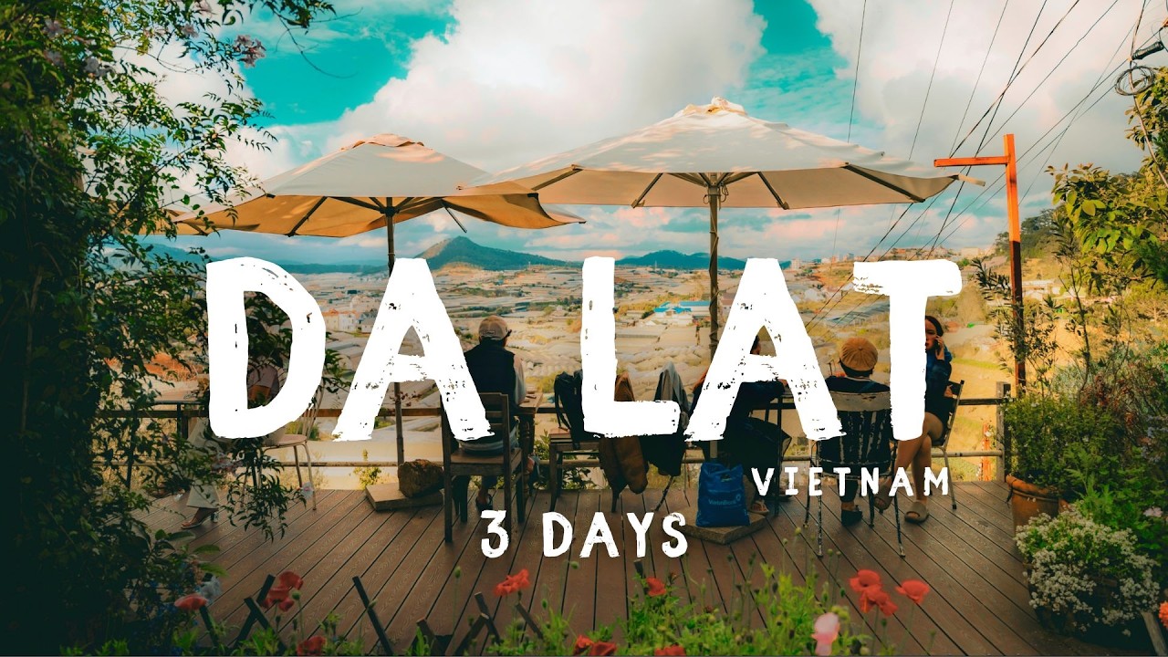 Unforgettable 3 Days in Da Lat, Vietnam's Central Highlands 2026