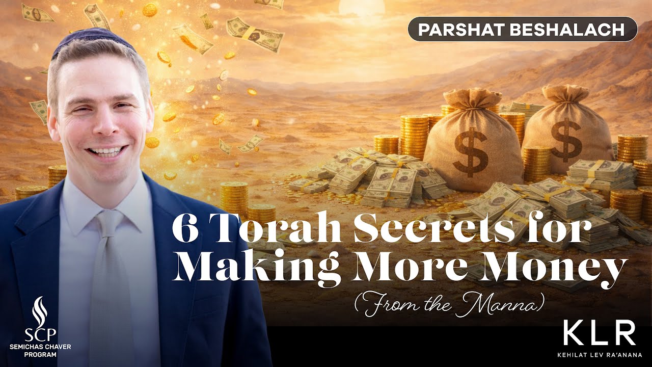 6 Torah Secrets for Making More Money | Parshat Beshalach