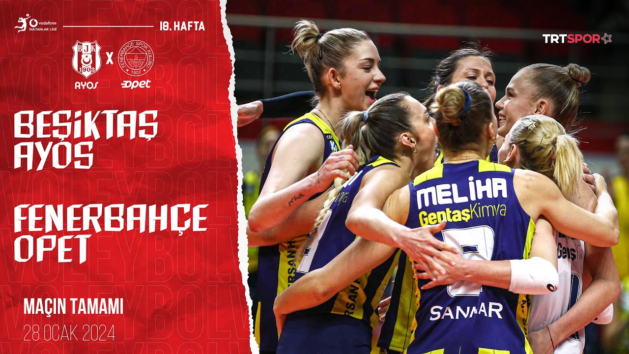 Maçın Tamamı | Beşiktaş Ayos - Fenerbahçe Opet 