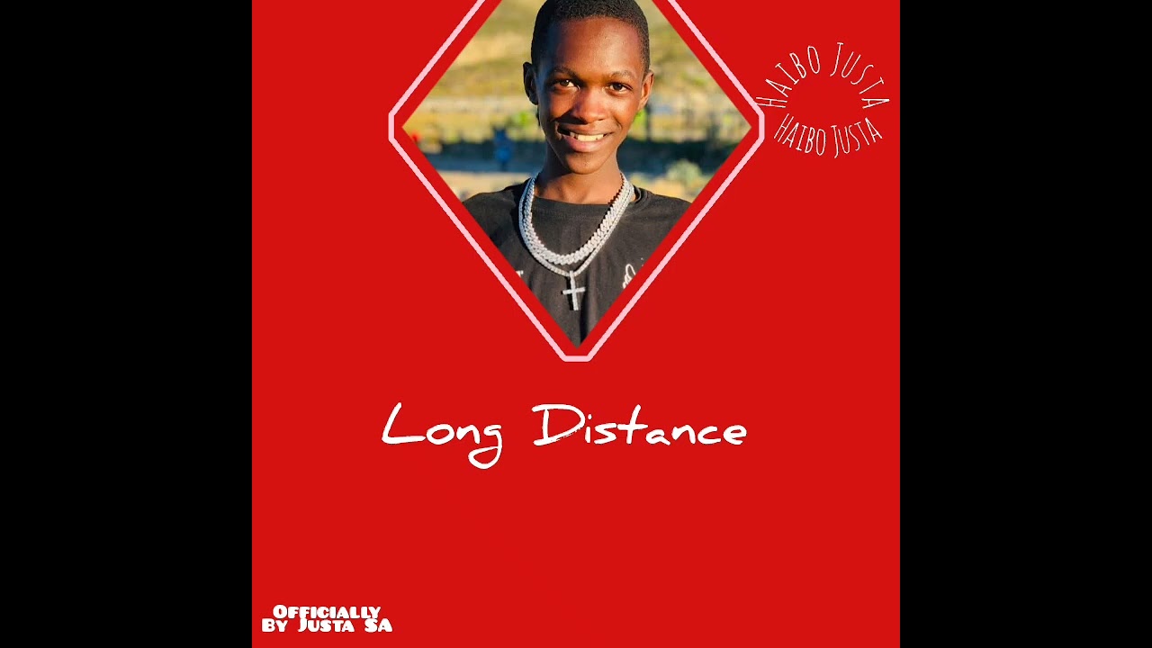 Long Distance (Officially by Justa SA)