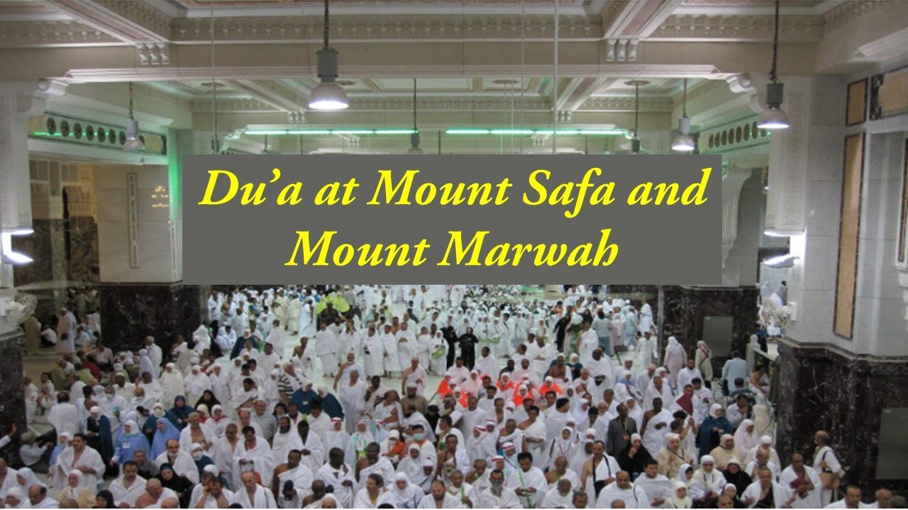 Du'a at Mount Safa and Mount Marwah